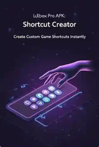 Create shortcuts of games by Lulubox Pro